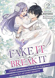 Fake It to Break It Light Novel Edition Volume 2 (J-Novel Club)