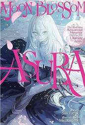 Moon Blossom Asura Volume 1 (J-Novel Club)